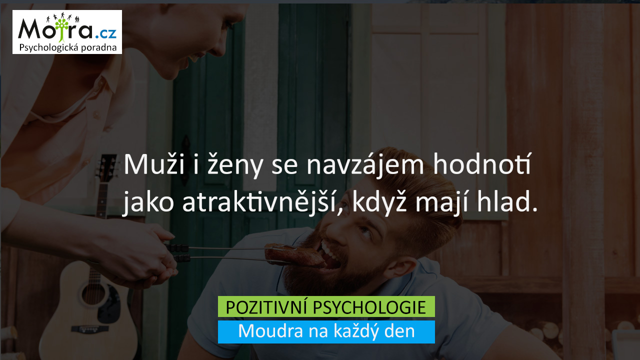 Muži i ženy se navzájem hodnotí jako atraktivnější, když mají hlad.
