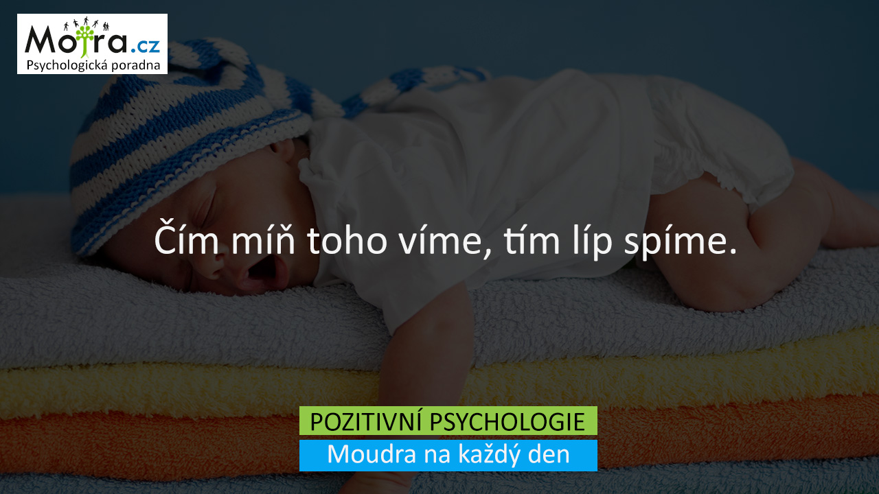 Čím míň toho víme, tím líp spíme.